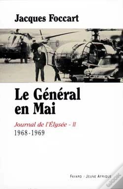 Capa do artigo Le Général En Mai ; Journal De L'Elysée Tome 2 ; 1968-1969