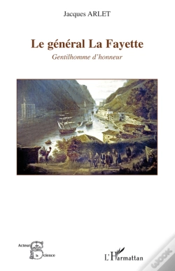 Capa do artigo Le Général La Fayette ; Gentilhomme D'Honneur