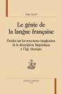 Le Génie De La Langue Française ; Études Sur Les Structures Imaginaires De La Description Linguistique À L'Âge Classique - Preview