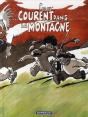 Le Génie Des Alpages Tome 14 : ... Courent Dans La Montagne - Preview