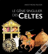 Le Génie Singulier Des Celtes