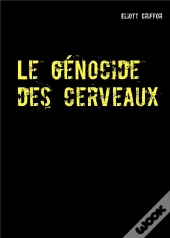 Le Genocide Des Cerveaux