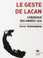 Le Geste De Lacan ; Chronique Des Années 1970 - Preview