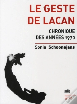 Capa do artigo Le Geste De Lacan ; Chronique Des Années 1970