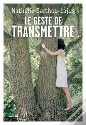 Le Geste De Transmettre