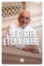 Le Geste Et La Manière : Vive La Gastronomie - Preview