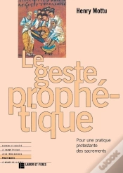 Capa do artigo Le Geste Prophétique ; Pour Une Pratique Protestante Des Sacrements