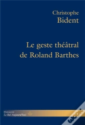 Le Geste Théâtral De Roland Barthes