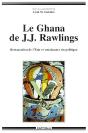 Le Ghana De J. J. Rawlings ; Restauration De L'Etat Et Renaissance Du Politique - Preview