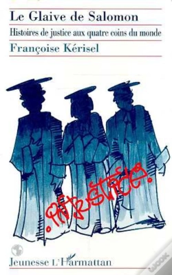 Capa do artigo Le Glaive De Salomon ; Histoires De Justice Aux Quatre Coins Du Monde