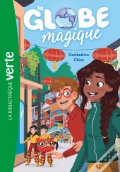 Le Globe Magique Tome 2 : Destination Chine