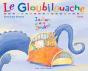 Le Gloubilouache - Preview