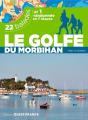 Le Golfe Du Morbihan ; 22 Balades Et 1 Randonnée En 7 Étapes - Preview