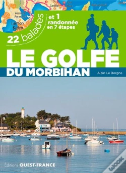 Capa do artigo Le Golfe Du Morbihan ; 22 Balades Et 1 Randonnée En 7 Étapes