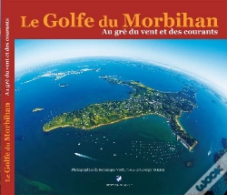 Capa do artigo Le Golfe Du Morbihan ; Au Gré Du Vent Et Des Courants