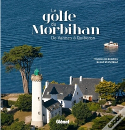 Capa do artigo Le Golfe Du Morbihan ; De Vannes À Quiberon