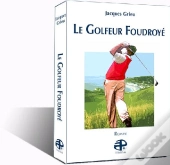 Le Golfeur Foudroyé