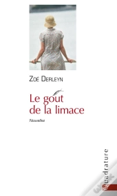 Le Gout De La Limace
