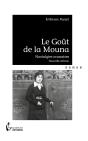 Le Goût De La Mouna : Nostalgies Oranaises - Preview