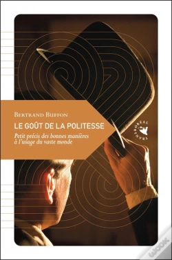 Capa do artigo Le Goût De La Politesse ; Petit Précis Des Bonnes Manières À L'Usage Du Vaste Monde