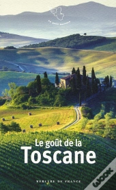 Le Goût De La Toscane