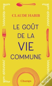 Le Gout De La Vie Commune