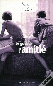 Le Goût De L'Amitié