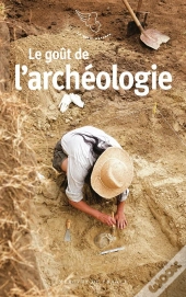 Le Goût De L'Archéologie