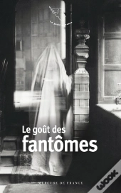 Le Goût Des Fantômes