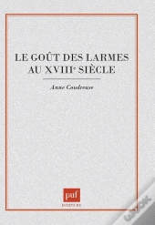 Le Goût Des Larmes Au Xviii Siècle