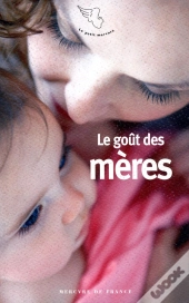 Le Goût Des Mères