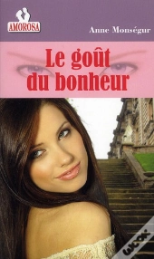 Le Goût Du Bonheur