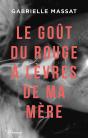 Le Goût Du Rouge À Lèvres De Ma Mère - Preview