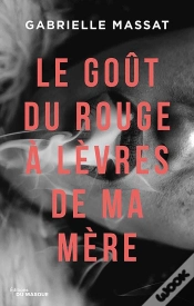 Capa do artigo Le Goût Du Rouge À Lèvres De Ma Mère