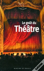 Le Goût Du Théâtre