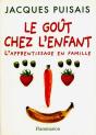 Le Goût Et L'Enfant : L'Apprentissage En Famille - Preview