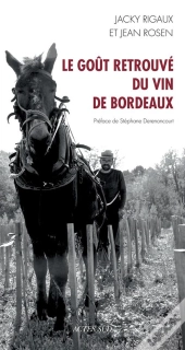 Le Goût Retrouvé Du Vin De Bordeaux