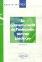 Le Gouvernement De L'Entreprise Comme Idéologie - Preview