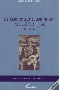 Capa do artigo Le Gouverneur Et Son Miroir ; Marcel De Coppet (1881-1968)