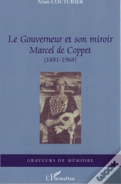Le Gouverneur Et Son Miroir ; Marcel De Coppet (1881-1968)