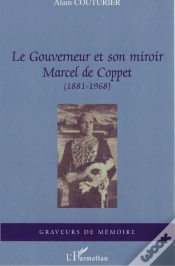 Capa do artigo Le Gouverneur Et Son Miroir ; Marcel De Coppet (1881-1968)
