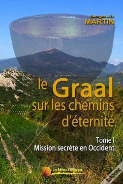Capa do artigo Le Graal Sur Les Chemins D'Éternité T.1 ; Mission Secrète En Occident