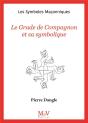 Le Grade De Compagnon Et Sa Symbolique - Preview