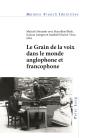 Le Grain De La Voix Dans Le Monde Anglophone Et Francophone - Preview