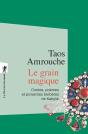 Le Grain Magique ; Contes, Poèmes, Proverbes Berbères De Kabylie - Preview