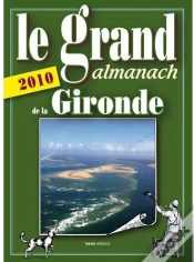 Capa do artigo Le Grand Almanach De La Gironde (Édition 2010)