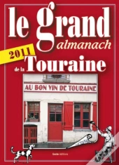 Le Grand Almanach De La Touraine (Édition 2011)