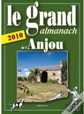 Le Grand Almanach De L'Anjou (Édition 2010)