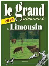 Le Grand Almanach Du Limousin (Édition 2010)