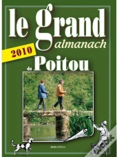Le Grand Almanach Du Poitou (Édition 2010)